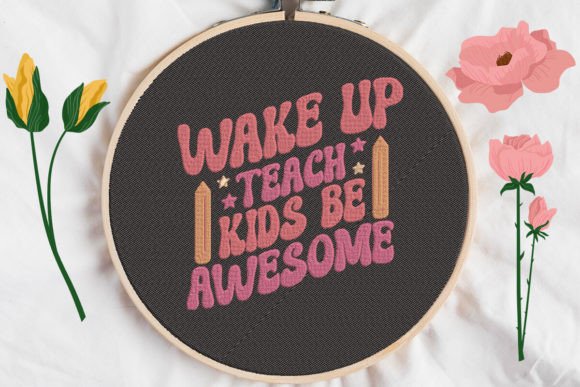 Wake Up Teach Kids Be Awesome: An Embroidery Review